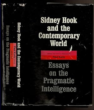 Imagen del vendedor de SIDNEY HOOK AND THE CONTEMPORARY WORLD Essays on the Pragmatic Intelligence. a la venta por Circle City Books