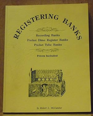 Registering Banks: Recording Banks, Pocket Dime Register Banks, Pocket Tube Banks (SIGNED)