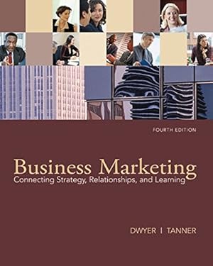 Imagen del vendedor de Business Marketing: Connecting Strategy, Relationships, and Learning a la venta por Reliant Bookstore