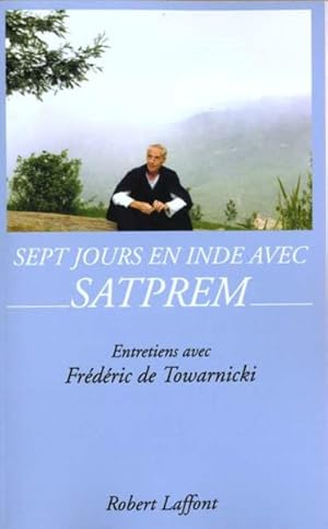 Sept jours en Inde avec Satprem. Lettre d'un autre âge