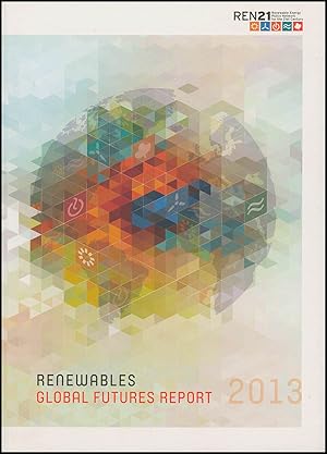 Renewables Global Futures Report 2013