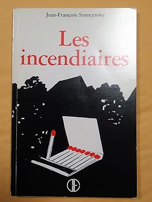 Seller image for Les incendiaires for sale by Claudine Bouvier