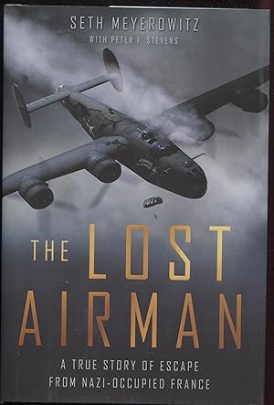 The Lost Airman: A True Story of Escape from Nazi Occupied France