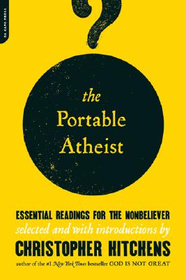Seller image for The Portable Atheist: Essential Readings for the Nonbeliever (Paperback or Softback) for sale by BargainBookStores