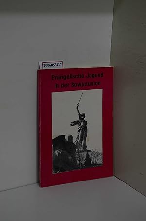 Imagen del vendedor de Evangelische Jugend in der Sowjetunion / Berichte von einer Internationalen Begegnungsreise der Evangelischen Jugend Berlin-West im Rahmen des Jugendaustausches mit Wolgograd vom 18. bis 31. Mrz 1983 a la venta por ralfs-buecherkiste