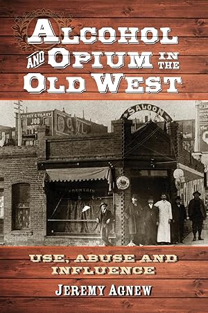 Seller image for Alcohol and Opium in the Old West for sale by moluna