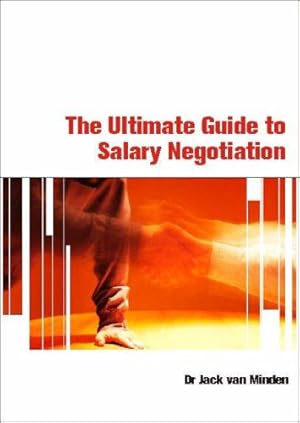 Bild des Verkufers fr The Ultimate Guide to Salary Negotiation zum Verkauf von WeBuyBooks