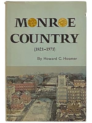 Seller image for Monroe Country (1821-1971): The Sesqui-Centennial Account of the History of Monroe County, New York [Sesquicentennial] for sale by Yesterday's Muse, ABAA, ILAB, IOBA