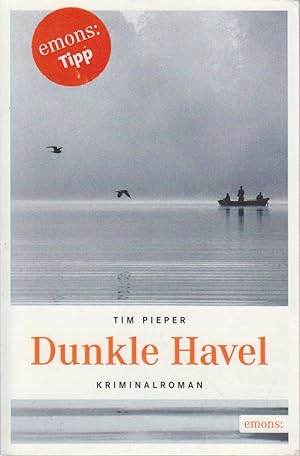 Dunkle Havel : Kriminalroman / Tim Pieper