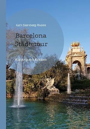 Seller image for Barcelona Stdtetour : Kurztrip mit Kindern for sale by Smartbuy