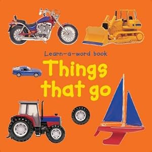 Bild des Verkufers fr Learn-a-word Book: Things that Go zum Verkauf von Smartbuy