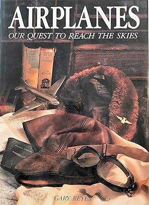 Seller image for Airplanes: Our Quest to Reach the Skies for sale by The Aviator's Bookshelf