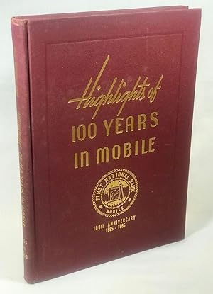 Highlights of 100 Years in Mobile [Alabama]