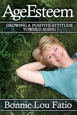 Seller image for AgeEsteem : Growing a Postive Attitude Toward Aging for sale by GreatBookPricesUK