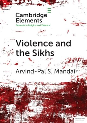 Image du vendeur pour Violence and the Sikhs mis en vente par GreatBookPricesUK
