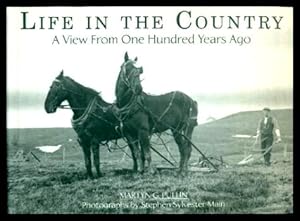 Seller image for LIFE IN THE COUNTRY - A View from One Hundred Years Ago for sale by W. Fraser Sandercombe