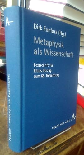 Seller image for Metaphysik als Wissenschaft. Festschrift fr Klaus Dsing zum 65. Geburtstag. for sale by Antiquariat Thomas Nonnenmacher