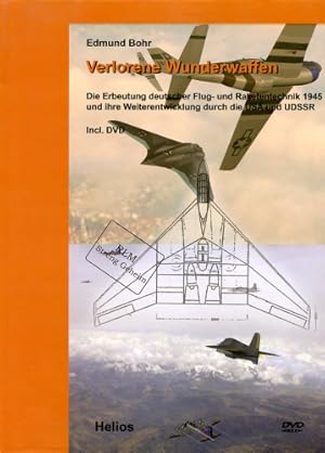 Image du vendeur pour Verlorene Wunderwaffen, Die Erbeutung deutscher Flug- und Raketentechnik 1945 und ihre Weiterentwicklung durch die USA und UdSSR mis en vente par Antiquariat Lindbergh