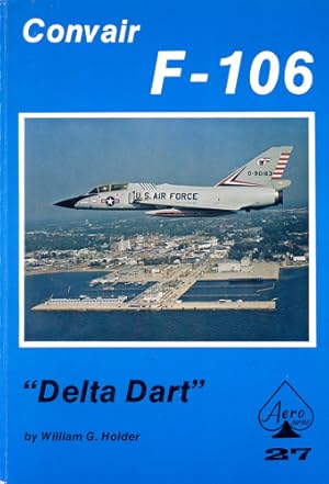 Bild des Verkufers fr Convair F-106 "Delta Dart", zum Verkauf von Antiquariat Lindbergh