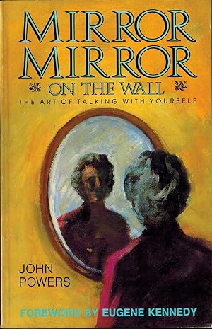 Mirror Mirror On the Wall: The Art of Talking with Yourself