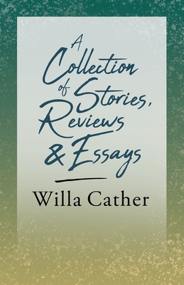 Image du vendeur pour A Collection of Stories, Reviews and Essays: With an Excerpt from Willa Cather - Written for the Borzoi, 1920 By H. L. Mencken (Paperback or Softback) mis en vente par BargainBookStores