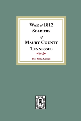Seller image for War of 1812 Soldiers Maury County, Tennessee (Paperback or Softback) for sale by BargainBookStores