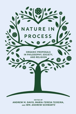 Bild des Verkufers fr Nature in Process: Organic Proposals in Philosophy, Society, and Religion (Paperback or Softback) zum Verkauf von BargainBookStores