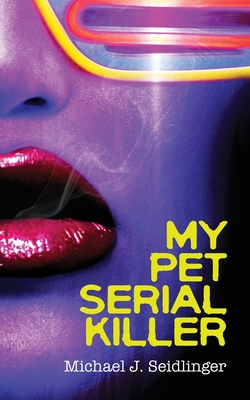 Seller image for My Pet Serial Killer (Paperback or Softback) for sale by BargainBookStores