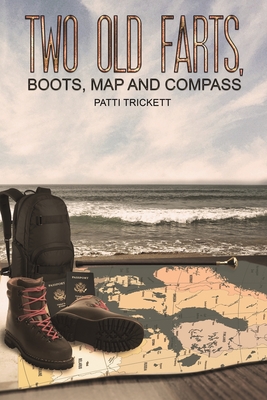 Image du vendeur pour Two Old Farts, Boots, Map and Compass (Paperback or Softback) mis en vente par BargainBookStores