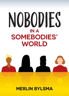 Seller image for Nobodies in a Somebodies' World (Paperback or Softback) for sale by BargainBookStores