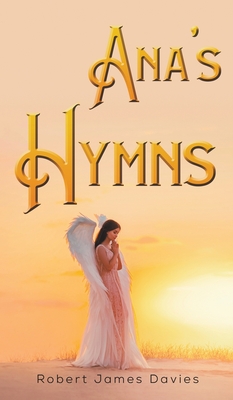 Imagen del vendedor de Ana's Hymns (Hardback or Cased Book) a la venta por BargainBookStores