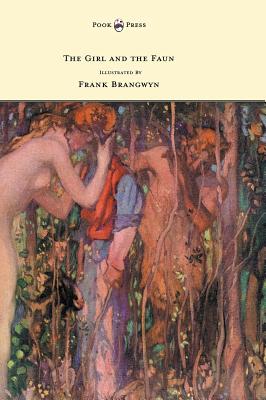 Bild des Verkufers fr The Girl and the Faun - Illustrated by Frank Brangwyn (Hardback or Cased Book) zum Verkauf von BargainBookStores