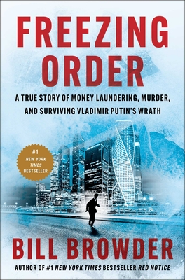 Seller image for Freezing Order: A True Story of Money Laundering, Murder, and Surviving Vladimir Putin's Wrath (Hardback or Cased Book) for sale by BargainBookStores