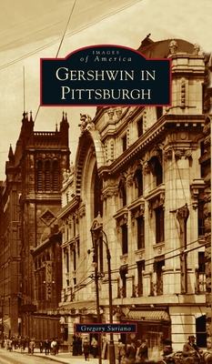 Imagen del vendedor de Gershwin in Pittsburgh (Hardback or Cased Book) a la venta por BargainBookStores