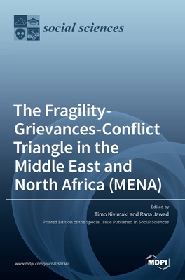 Bild des Verkufers fr The Fragility-Grievances-Conflict Triangle in the Middle East and North Africa (MENA) (Hardback or Cased Book) zum Verkauf von BargainBookStores
