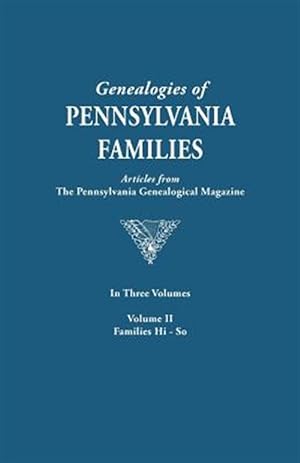 Seller image for Genealogies of Pennsylvania Families : From the Pennsylvania Genealogical Magazine/Vol 2 Hinman-Sotcher for sale by GreatBookPricesUK