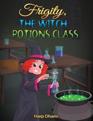 Image du vendeur pour Frigity, the Witch: Potions Class (Paperback or Softback) mis en vente par BargainBookStores