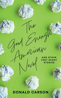Imagen del vendedor de The Good Enough American Novel (Paperback or Softback) a la venta por BargainBookStores