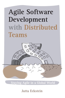 Seller image for Agile Software Development with Distributed Teams: Staying Agile in a Global World (Paperback or Softback) for sale by BargainBookStores