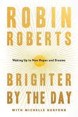 Seller image for Brighter by the Day: Waking Up to New Hopes and Dreams (Hardback or Cased Book) for sale by BargainBookStores