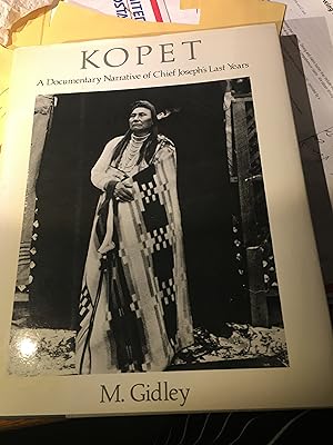 Imagen del vendedor de Kopet: A Documentary Narrative of Chief Joseph's Last Years a la venta por Bristlecone Books  RMABA
