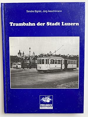 Image du vendeur pour Trambahn der Stadt Luzern mis en vente par ShepherdsBook