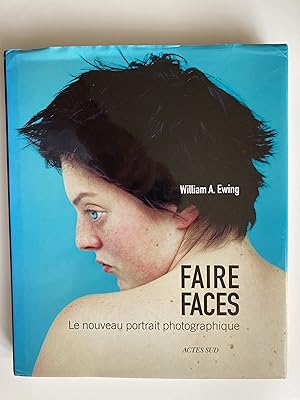 Seller image for Faire faces. Le nouveau portrait photographique. for sale by ShepherdsBook
