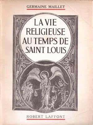 Imagen del vendedor de La vie religieuse au temps de Saint-Louis a la venta por LE GRAND CHENE