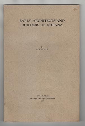 Early Architects and Builders of Indiana,