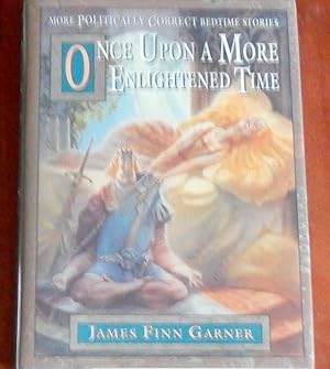 Seller image for Once Upon A More Enlightened Time for sale by Canford Book Corral