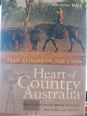 Seller image for Heart of the country Australia : True stories of the land droving days for sale by Bookies books