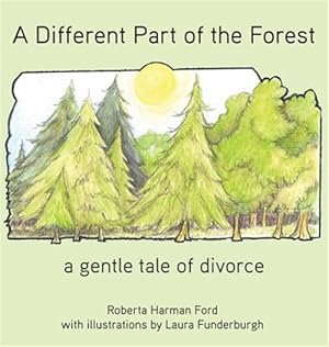 Imagen del vendedor de A Different Part of the Forest: A Gentle Tale of Divorce a la venta por GreatBookPrices