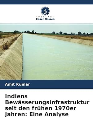 Bild des Verkufers fr La infraestructura de regado de la India desde principios de los aos 70: Un anlisis zum Verkauf von moluna