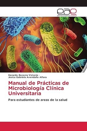 Seller image for Manual de Prcticas de Microbiologa Clnica Universitaria for sale by moluna